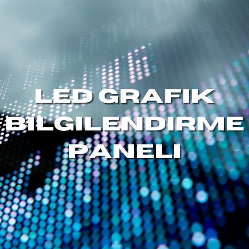LED Grafik Bilgilendirme Paneli